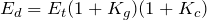 E_{d} = E_{t}(1 + K_{g})(1 + K_{c})